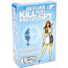 Cheapass Games Before I Kill You, Mister Spy - Hilarous Card Game