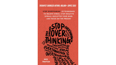 Stop Overthinking: 23 Techniques to Relieve Stress