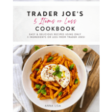 Trader Joe's 5 Items or Less Cookbook