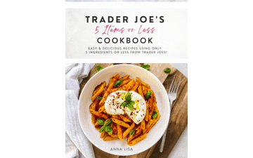 Trader Joe's 5 Items or Less Cookbook