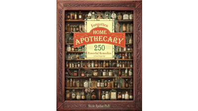 Forgotten Home Apothecary Remedies